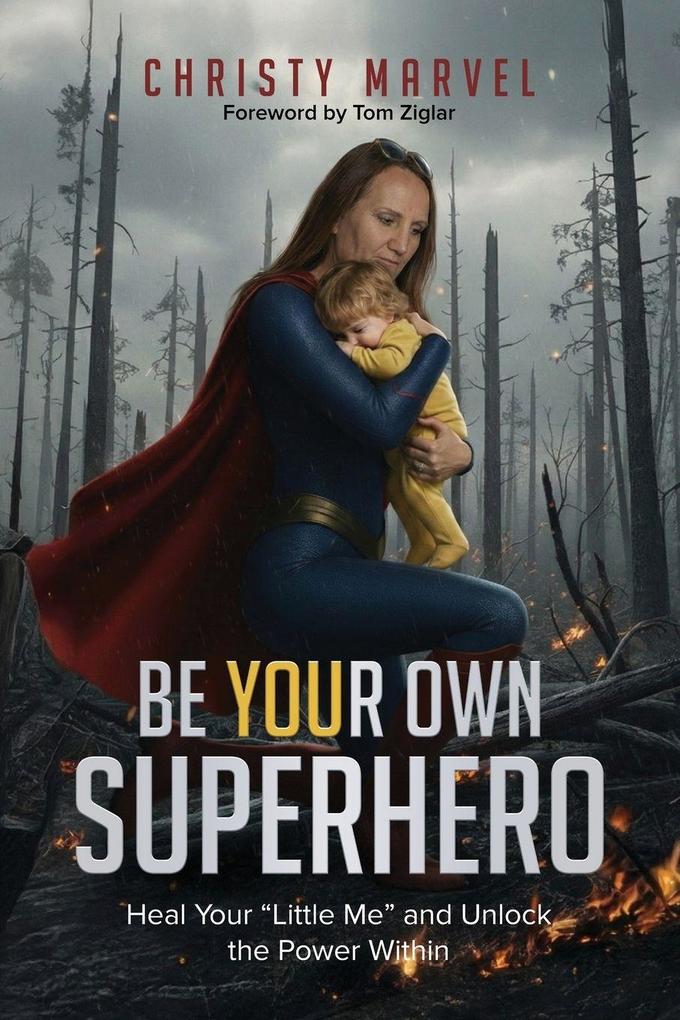 Be Your Own Superhero