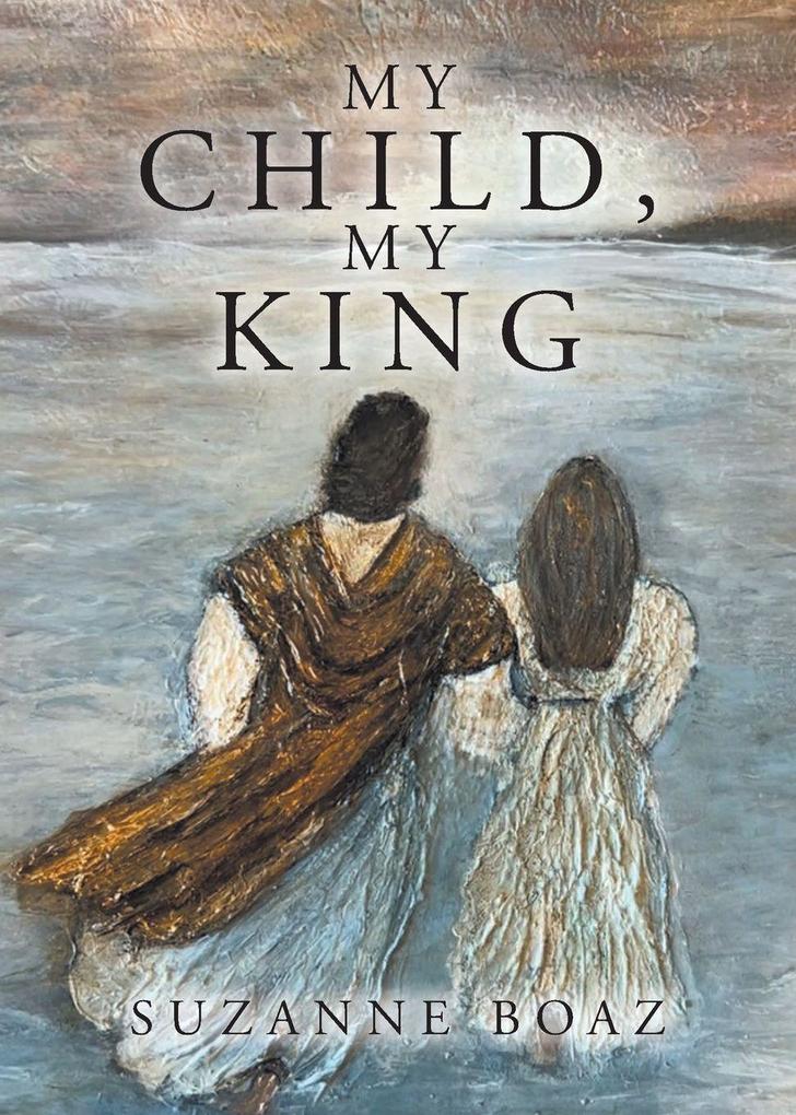 MY CHILD MY KING