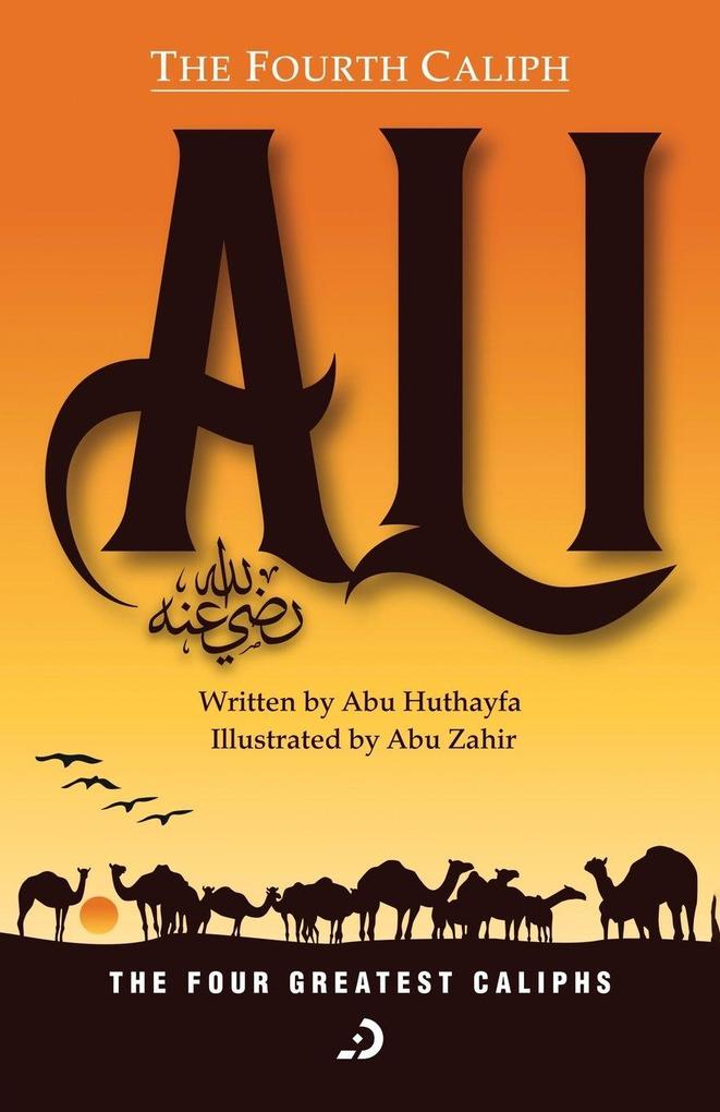 The Fourth Caliph - Ali (RA)