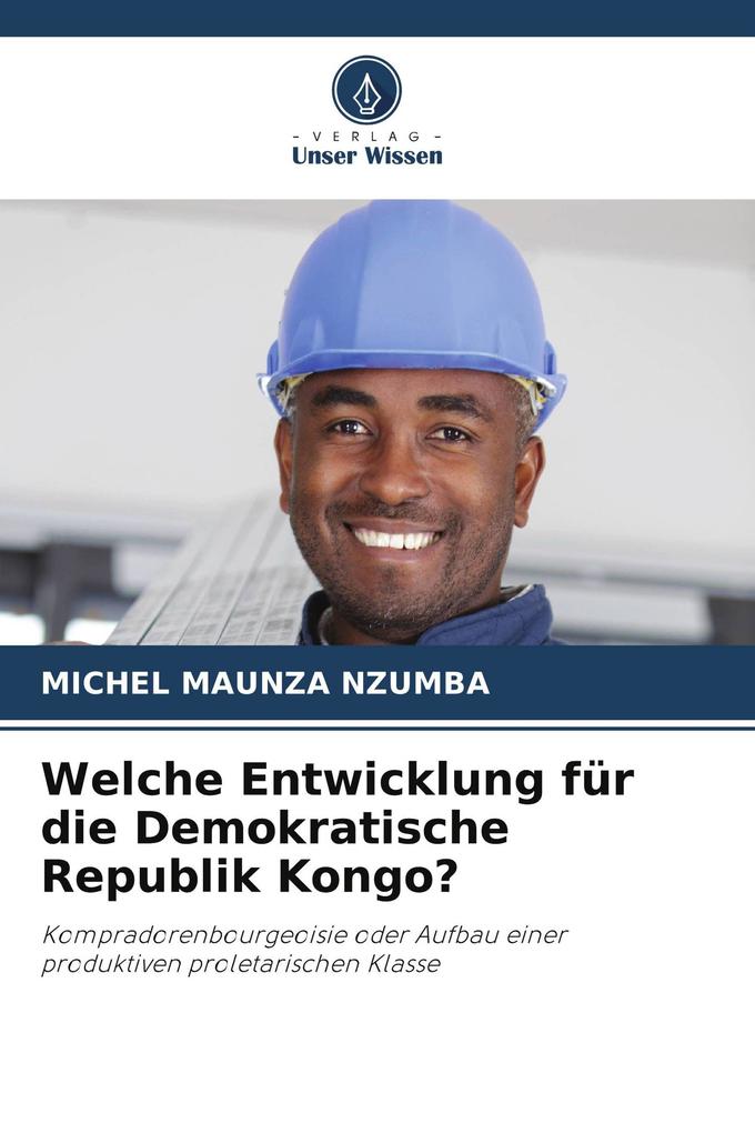 Welche Entwicklung für die Demokratische Republik Kongo?