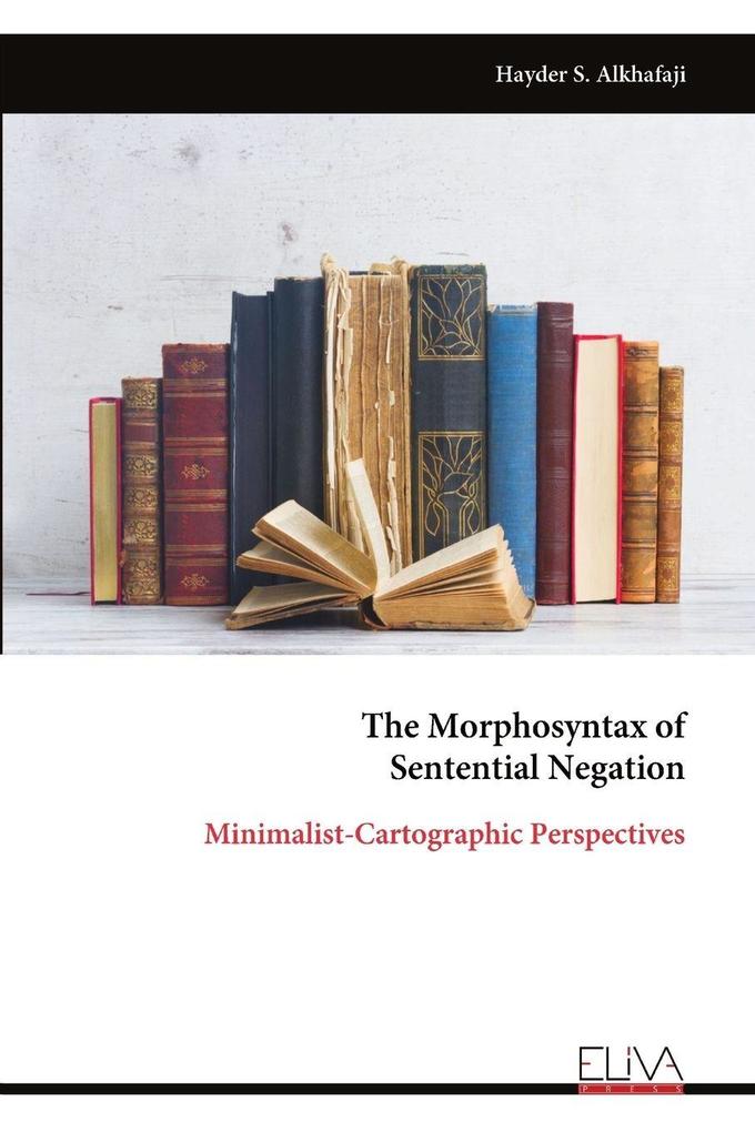 The Morphosyntax of Sentential Negation