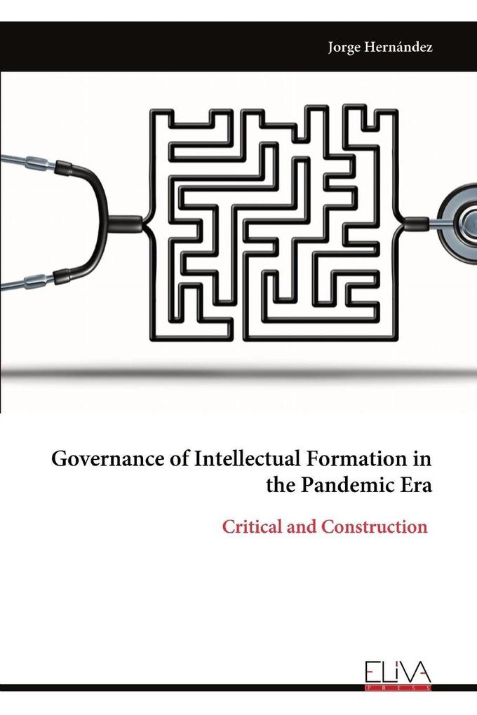 Governance of Intellectual Formation in the Pandemic Era