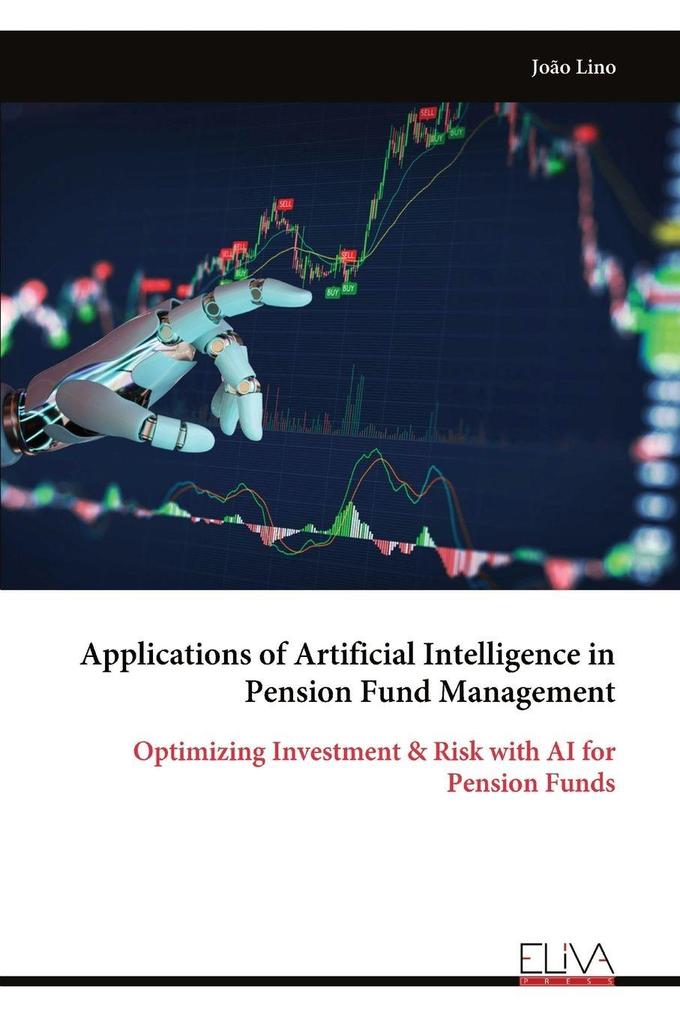 Applications of Artificial Intelligence in Pension Fund Management