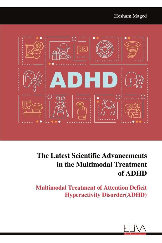 The Latest Scientific Advancements in the Multimodal Treatment of ADHD