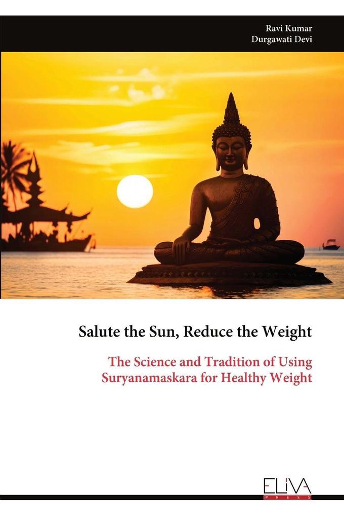 Salute the Sun Reduce the Weight
