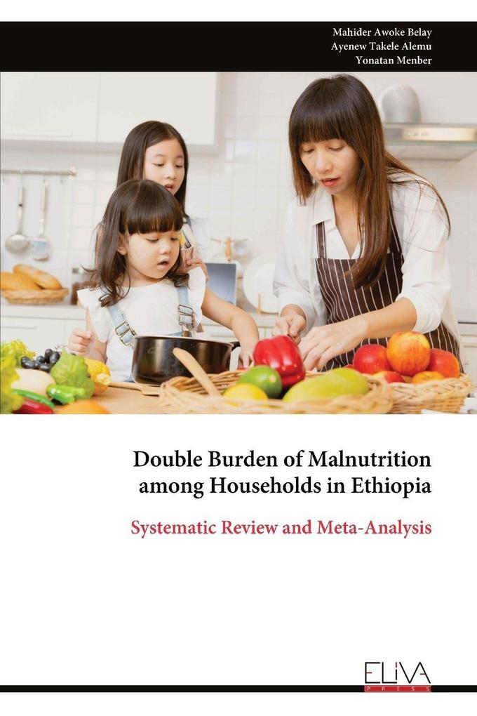 Double Burden of Malnutrition among Households in Ethiopia