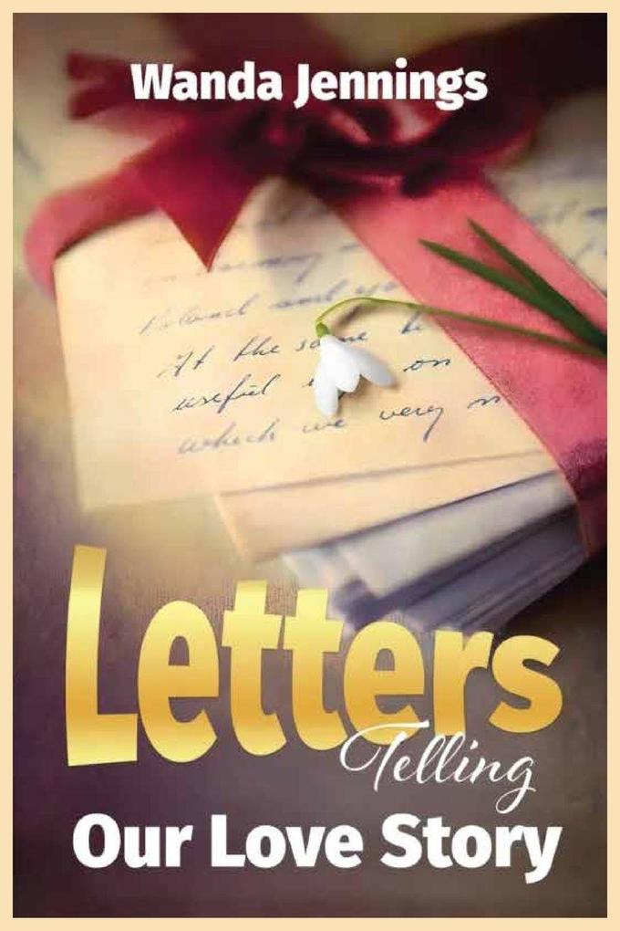 Letters Telling Our Love Story