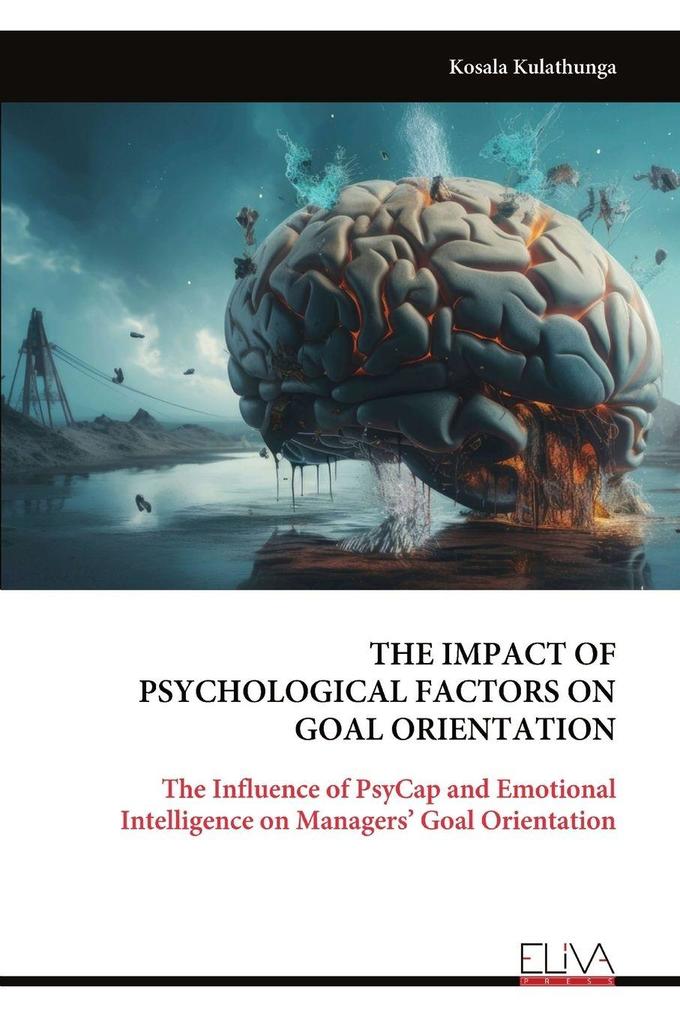 THE IMPACT OF PSYCHOLOGICAL FACTORS ON GOAL ORIENTATION