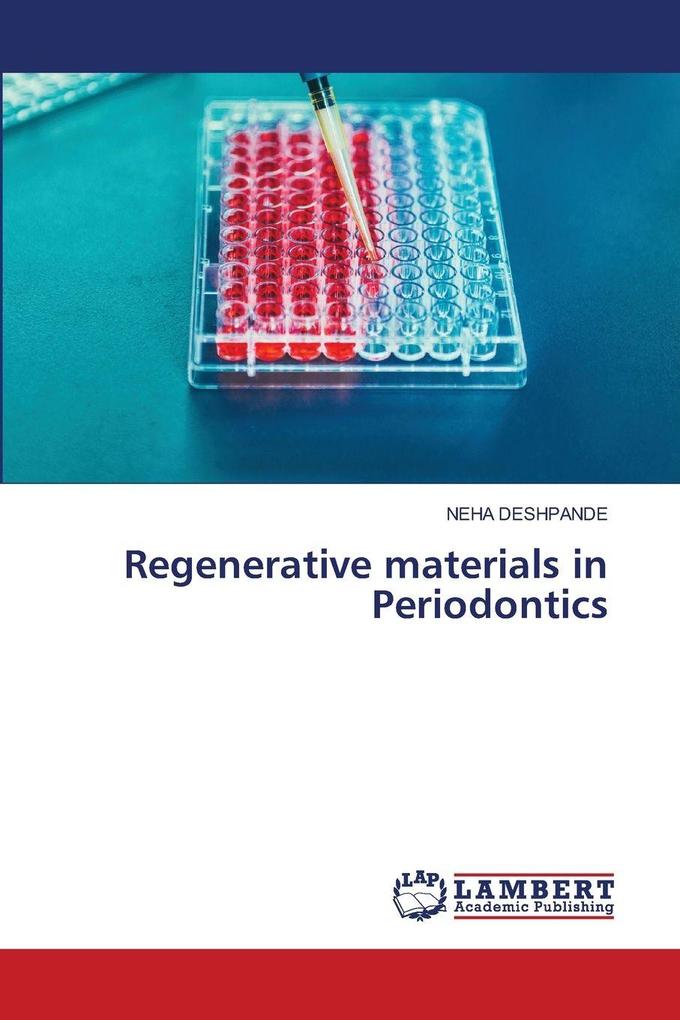 Regenerative materials in Periodontics