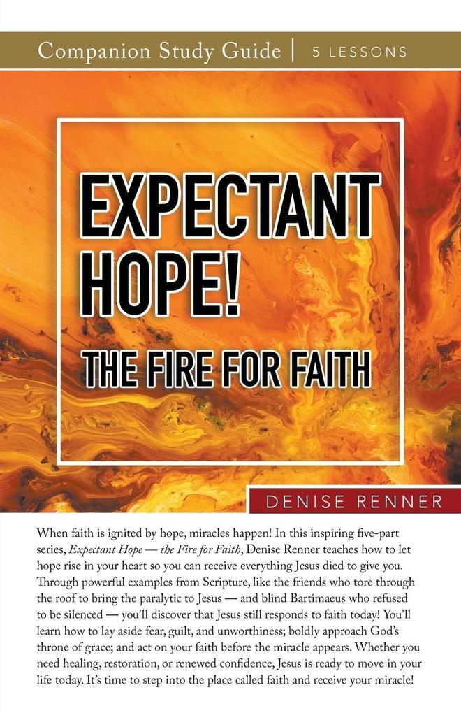 Expectant Hope - the Fire for Faith Study Guide