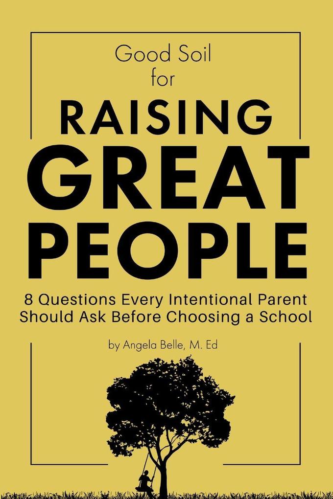 Good Soil for Raising Great People