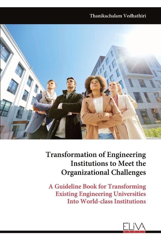 Transformation of Engineering Institutions to Meet the Organizational Challenges