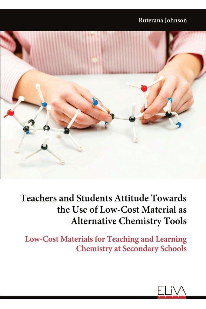 Teachers and Students Attitude Towards the Use of Low-Cost Material as Alternative Chemistry Tools