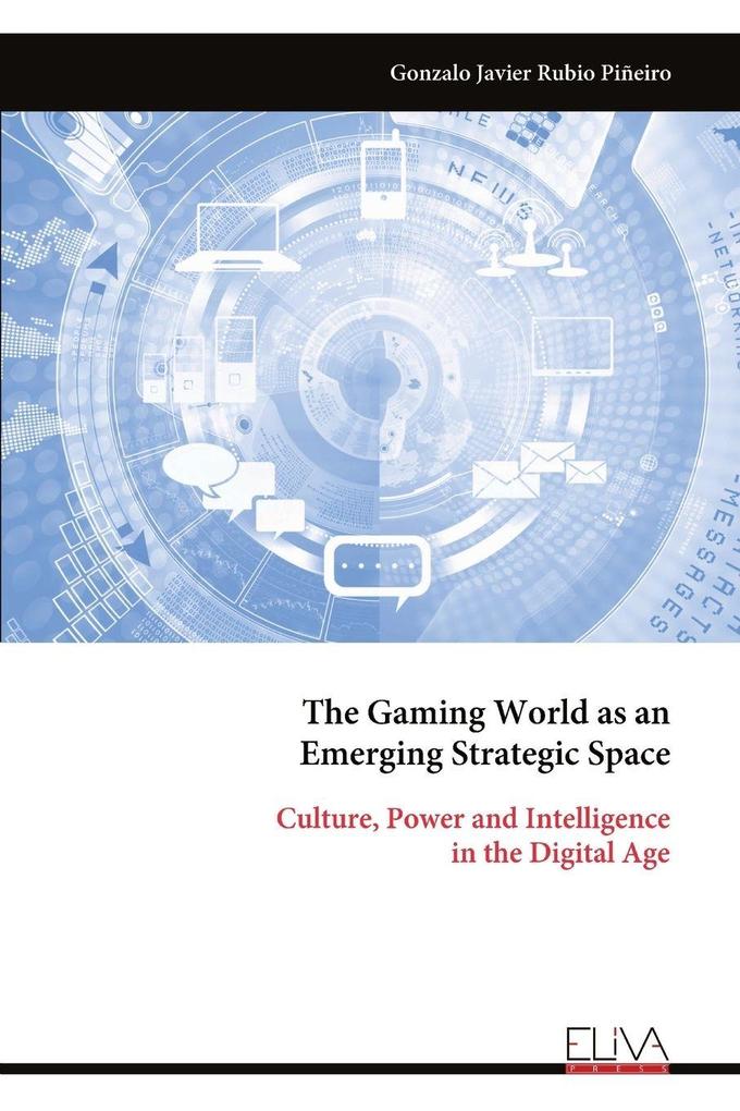 The Gaming World as an Emerging Strategic Space