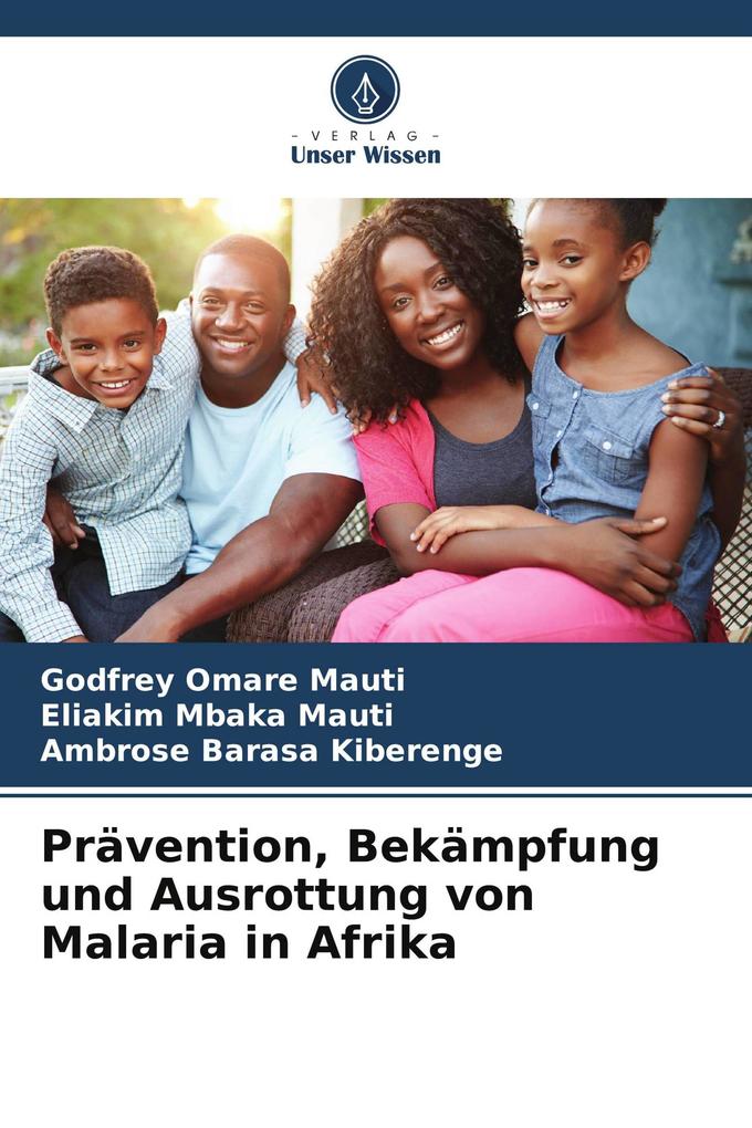 Prävention Bekämpfung und Ausrottung von Malaria in Afrika