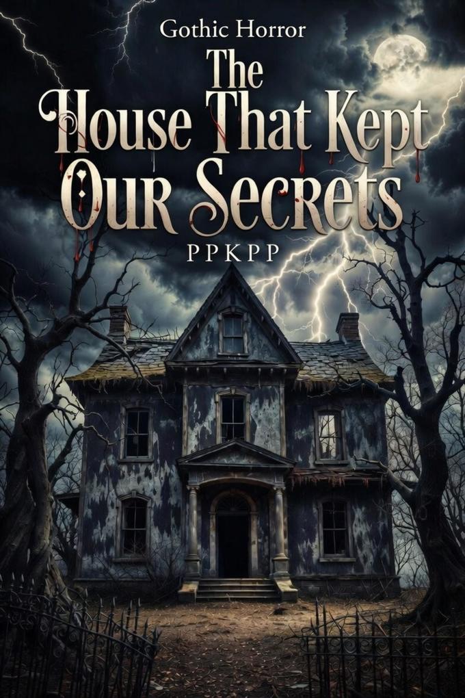 The House That Kept Our Secrets