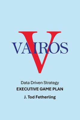 Vairos Executive Game Plan