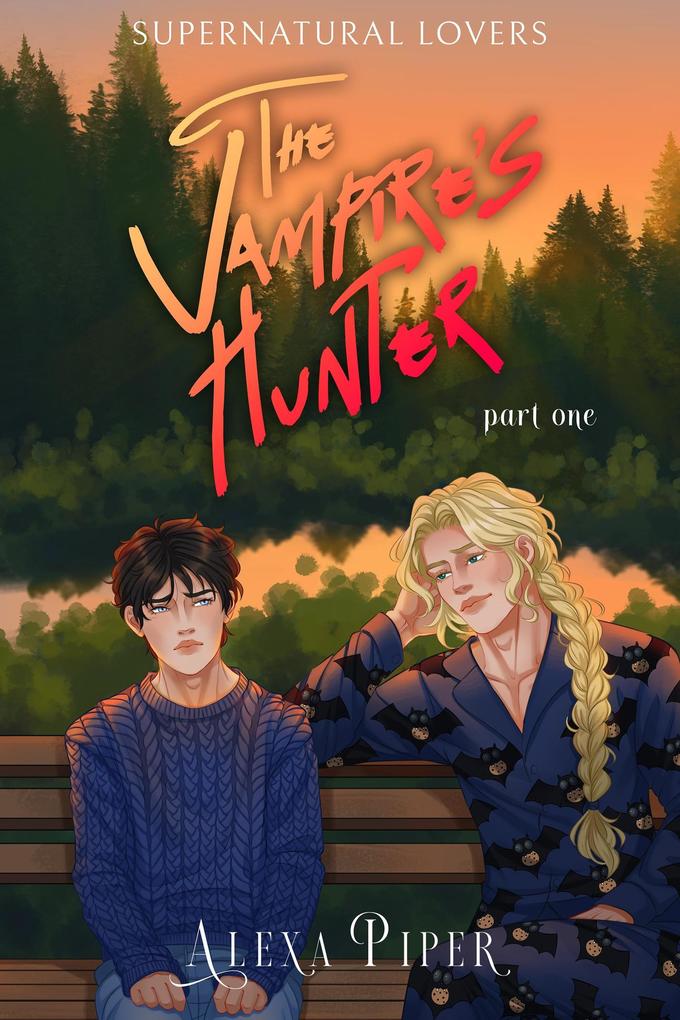 The Vampire's Hunter: Part One (Supernatural Lovers #3)