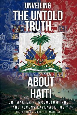 Unveiling the Untold Truth About Haiti