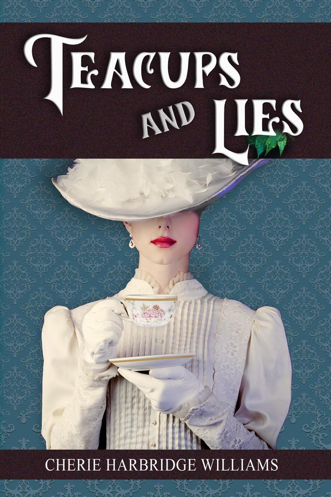 Teacups and Lies (Spencer's Mill #1)