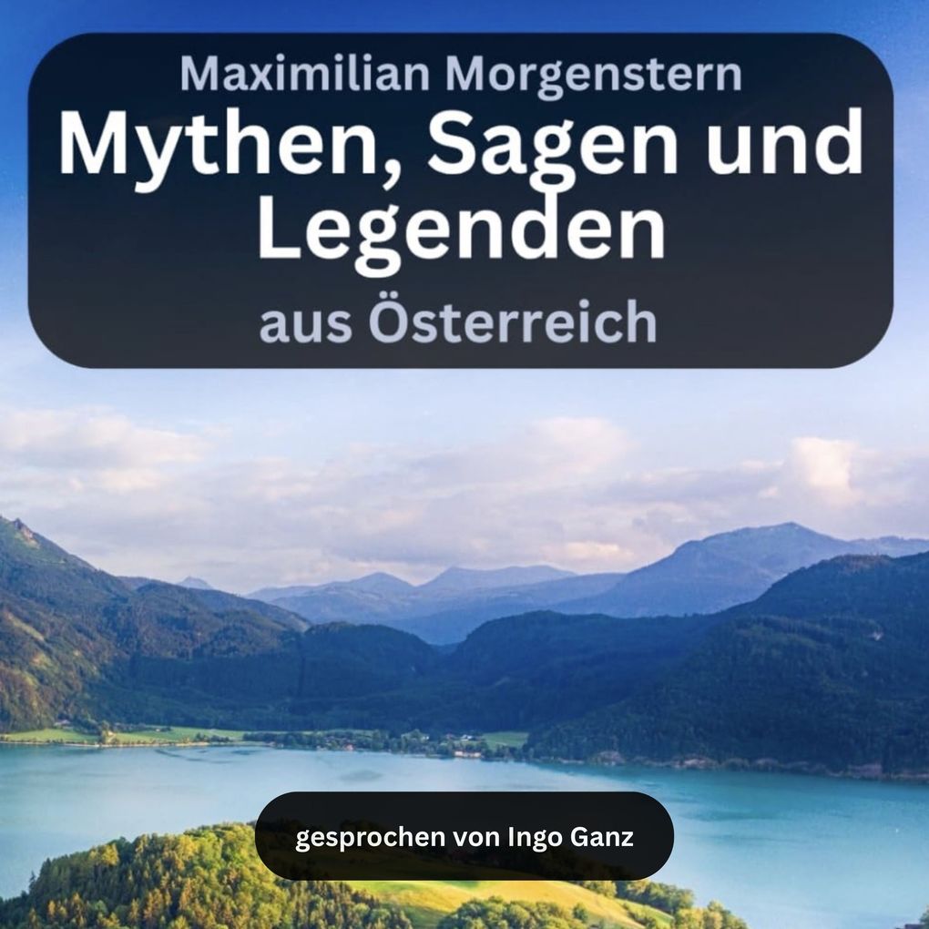 Mythen Sagen und Legenden aus Österreich