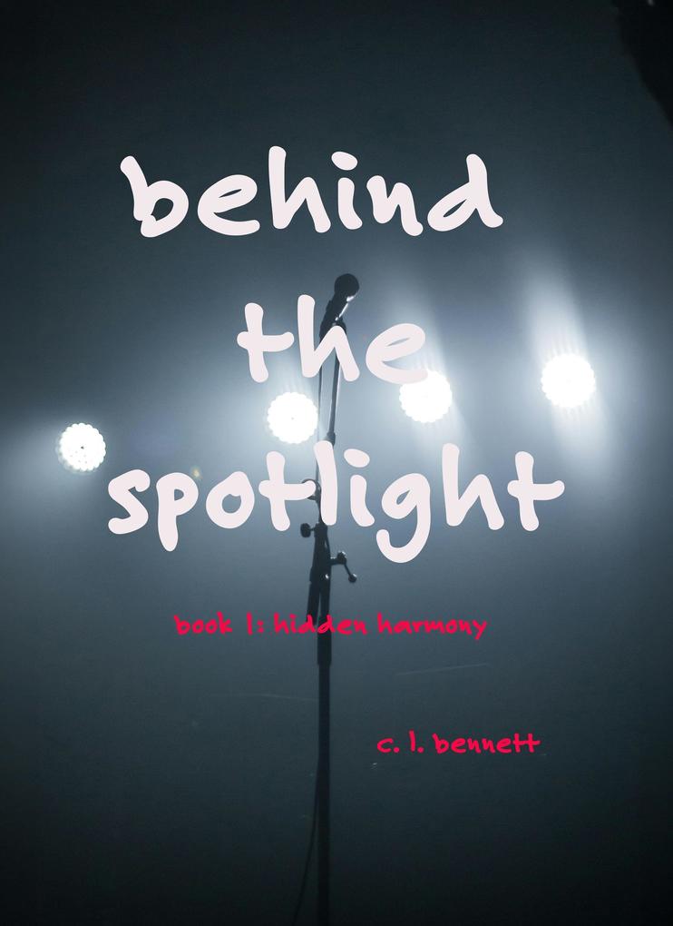 Behind the Spotlight (Hidden Harmony #1)