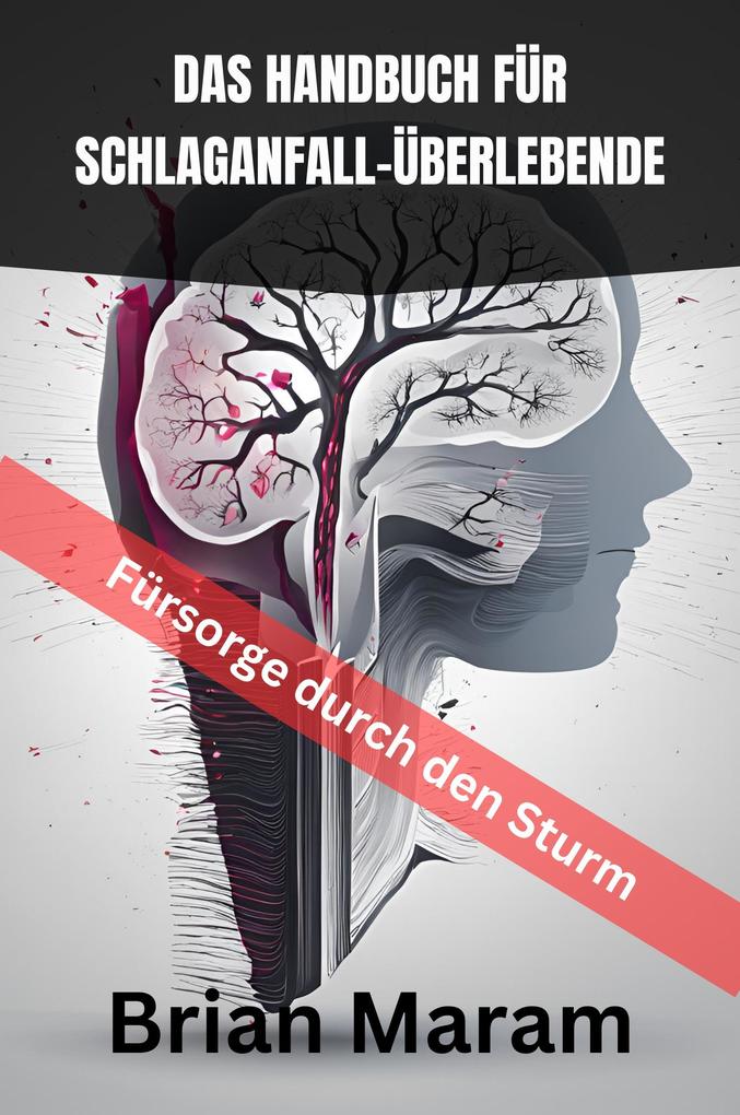 DAS HANDBUCH FUR SCHLAGANFALL-UBERLEBENDE