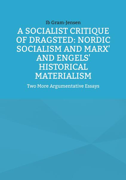 A Socialist Critique of Dragsted: Nordic Socialism and Marx' and Engels' Historical Materialism