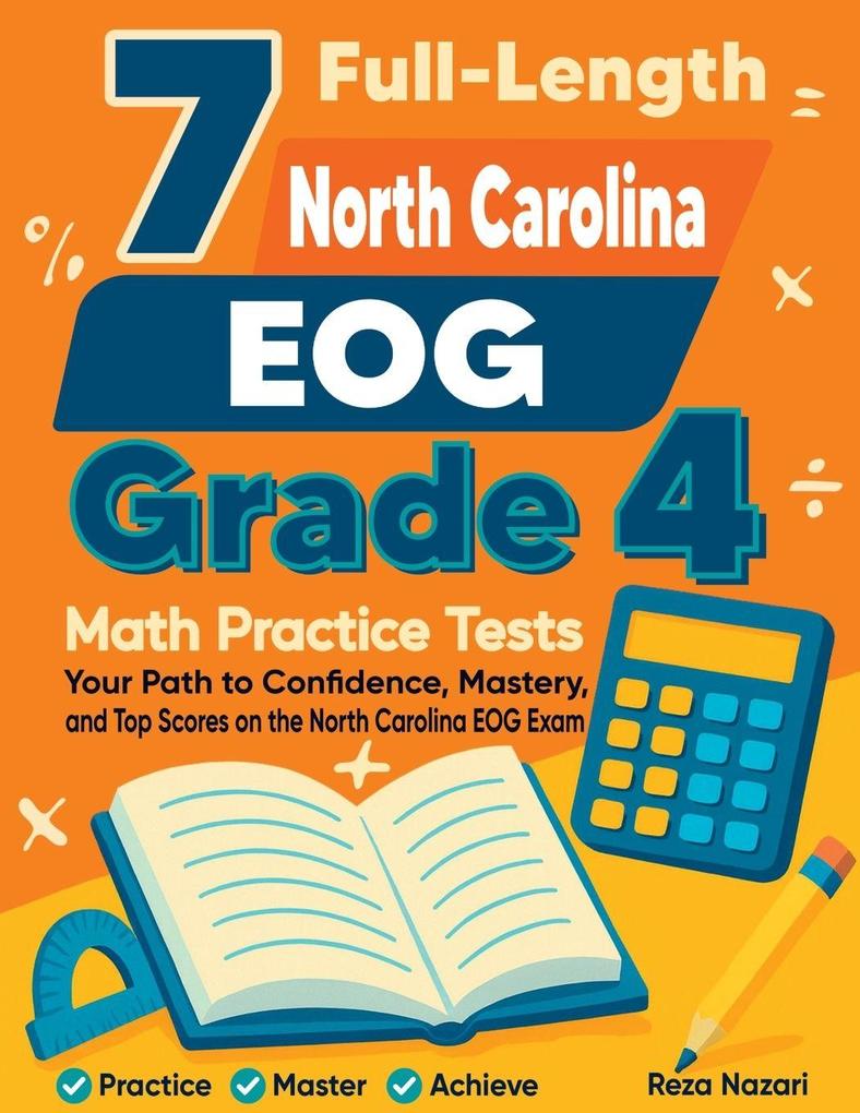 7 Full-Length North Carolina EOG Grade 4 Math Practice Tests