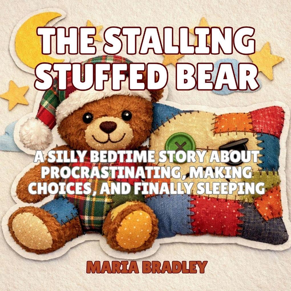 The Stalling Stuffed Bear