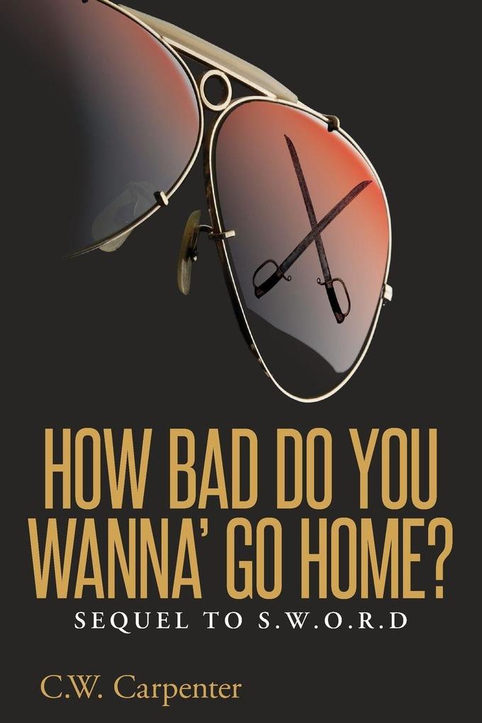How Bad Do You Wanna' Go Home?