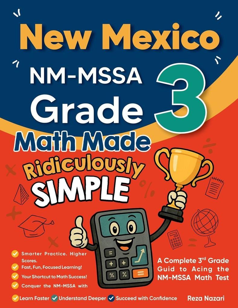New Mexico NM-MSSA Grade 3 Math Made Ridiculously Simple