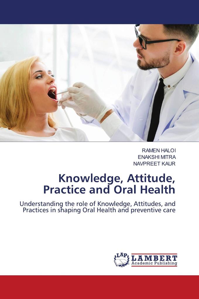 Knowledge Attitude Practice and Oral Health