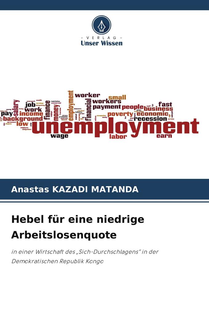 Hebel für eine niedrige Arbeitslosenquote