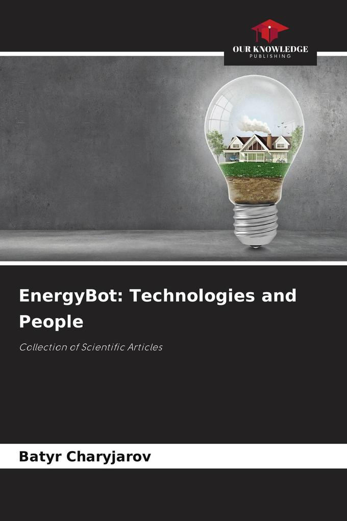EnergyBot: Technologies and People