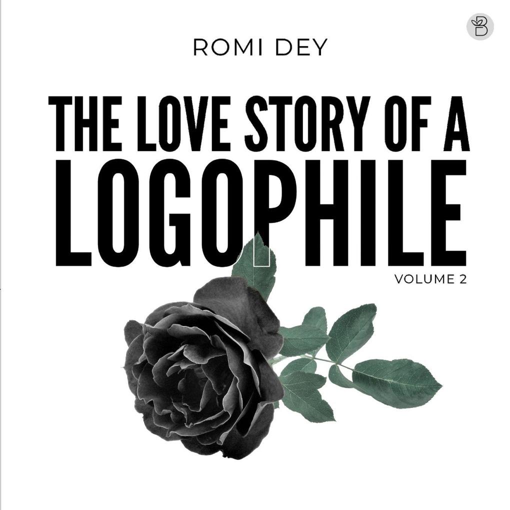 THE LOVE STORY OF A LOGOPHILE Volume 2