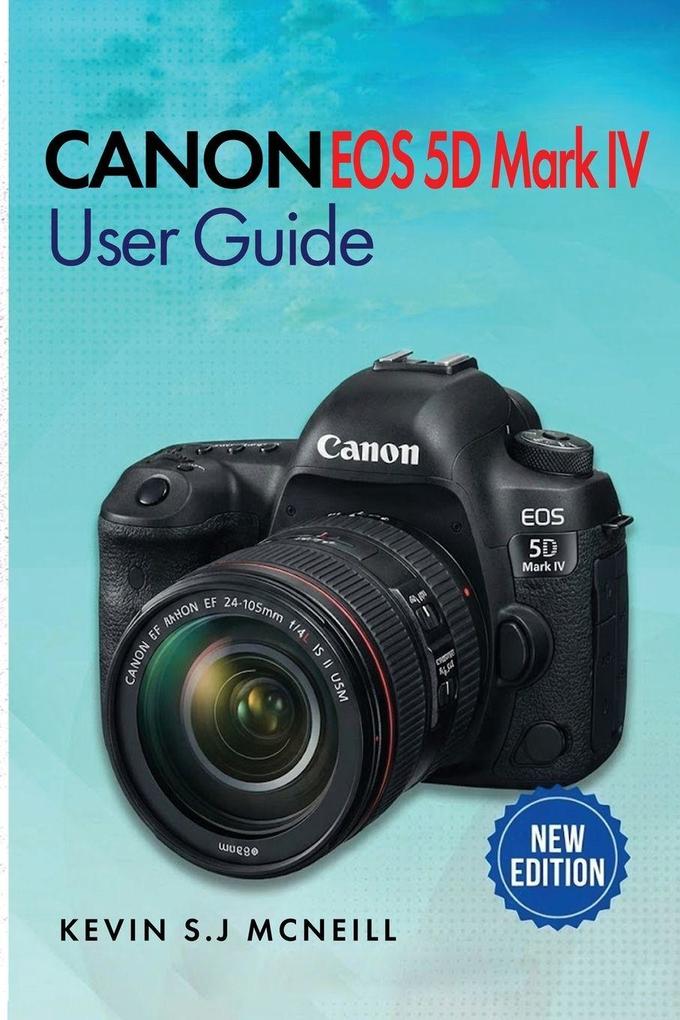 Canon Eos 5d Mark Iv User Guide