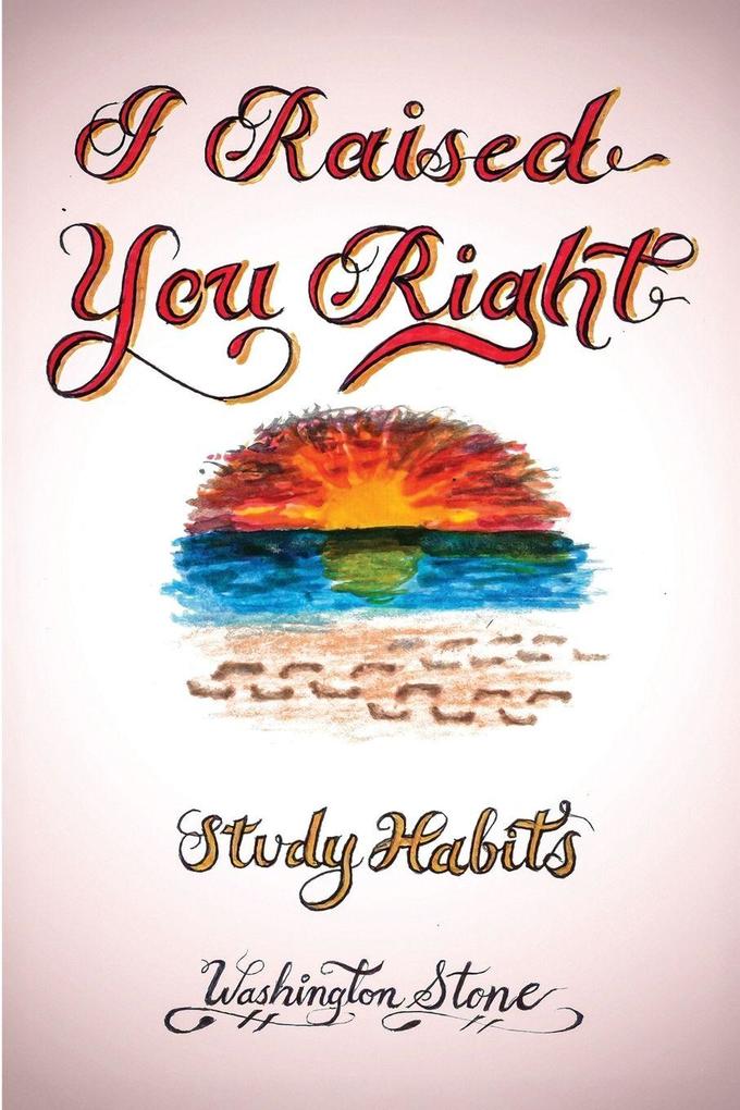 I Raised You Right