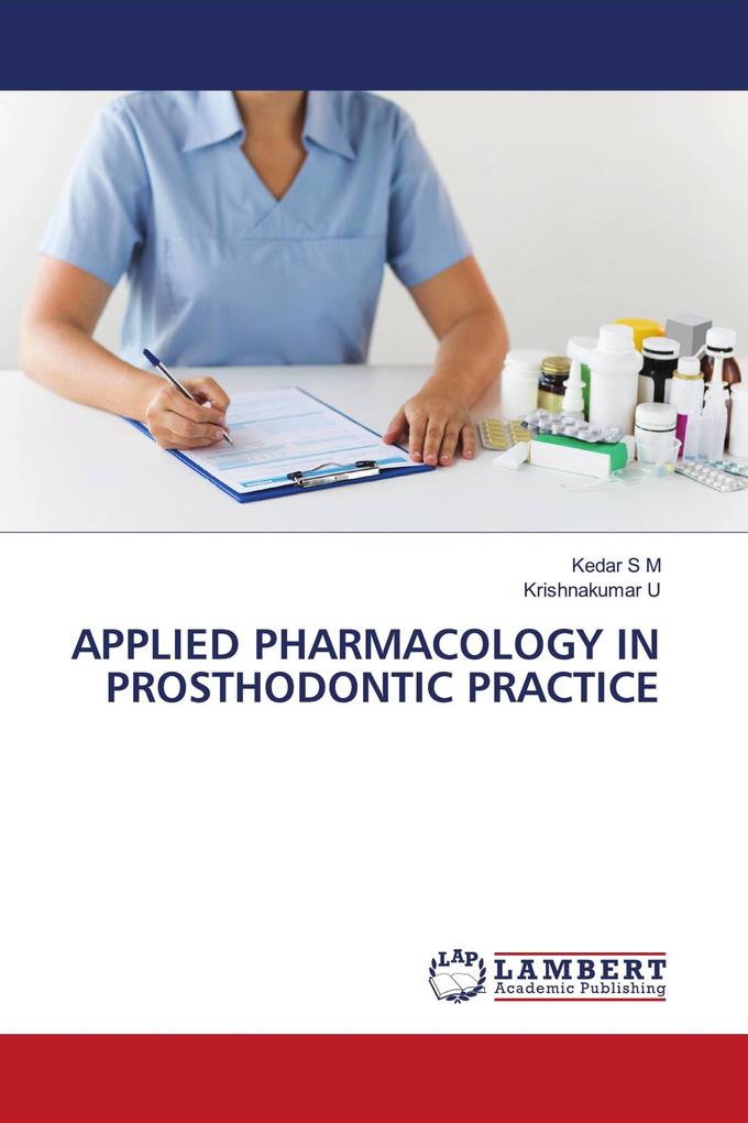 APPLIED PHARMACOLOGY IN PROSTHODONTIC PRACTICE