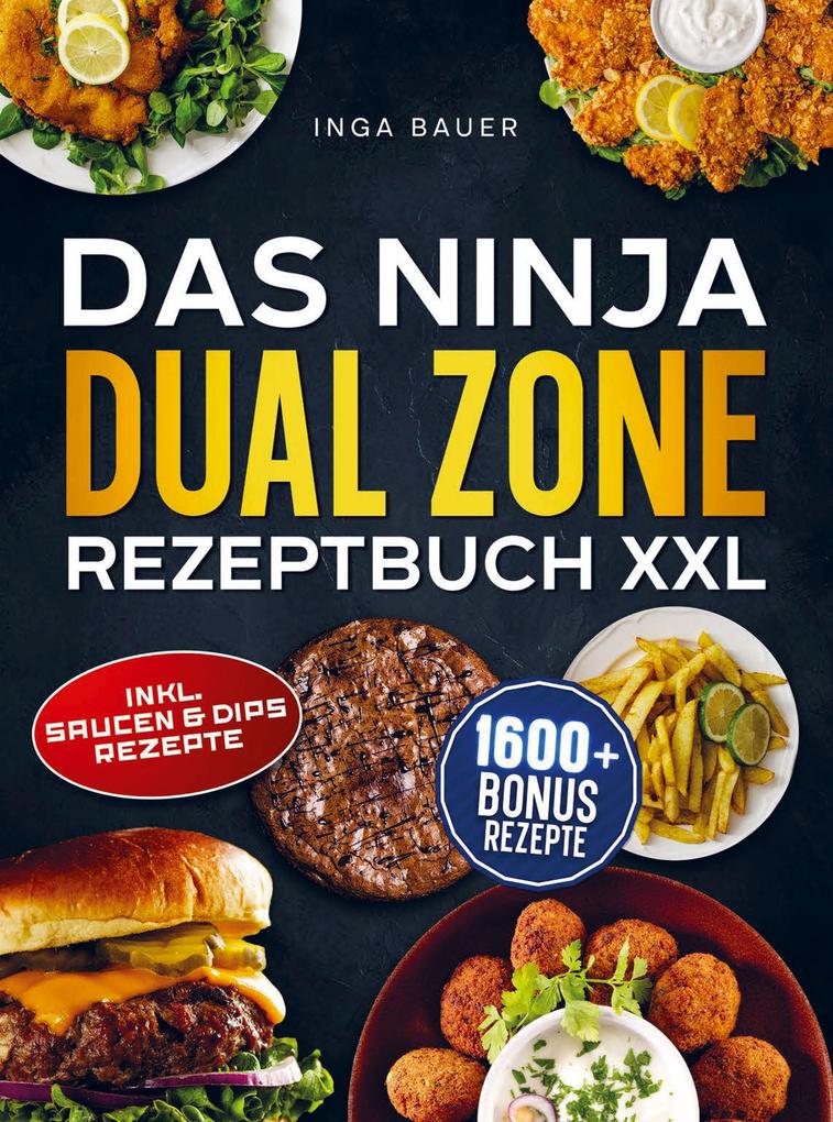 Das Ninja Dual Zone Rezeptbuch XXL
