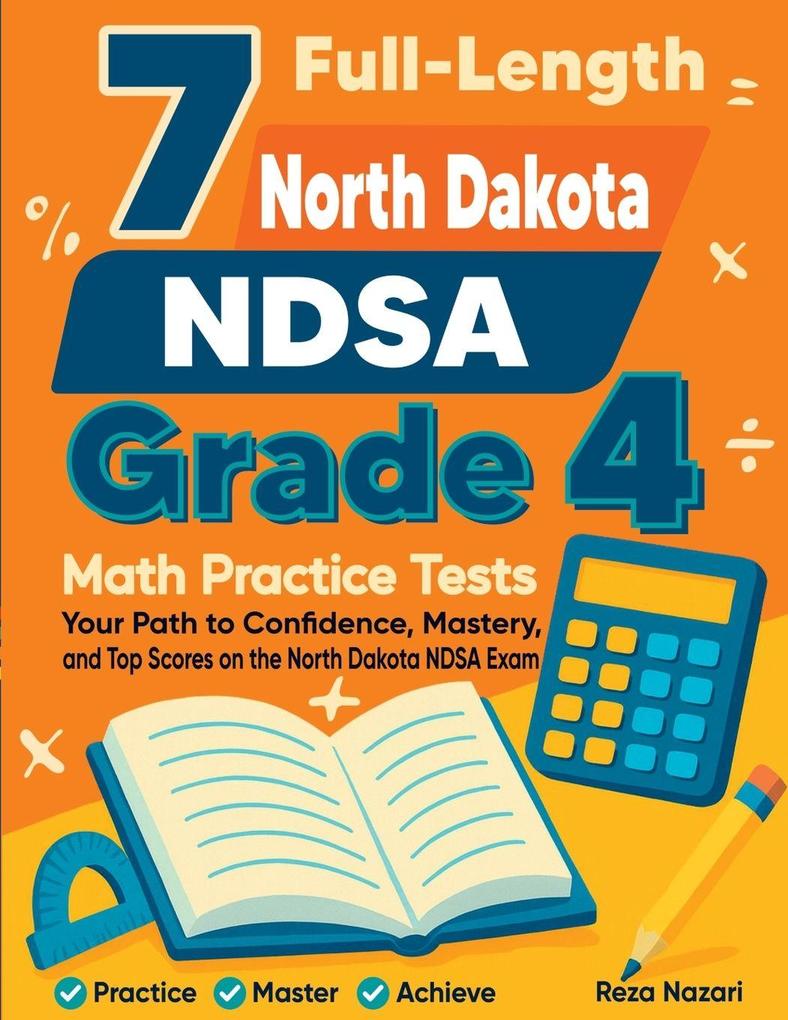 7 Full-Length North Dakota NDSA Grade 4 Math Practice Tests
