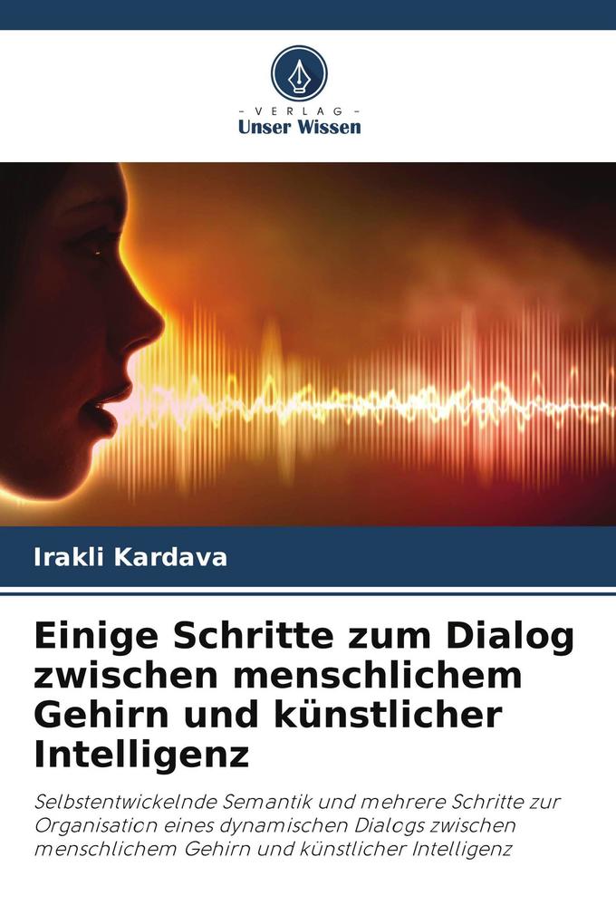 Einige Schritte zum Dialog zwischen menschlichem Gehirn und künstlicher Intelligenz