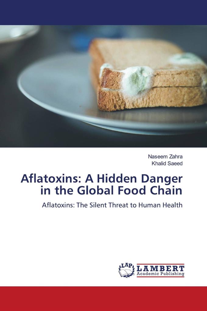 Aflatoxins: A Hidden Danger in the Global Food Chain