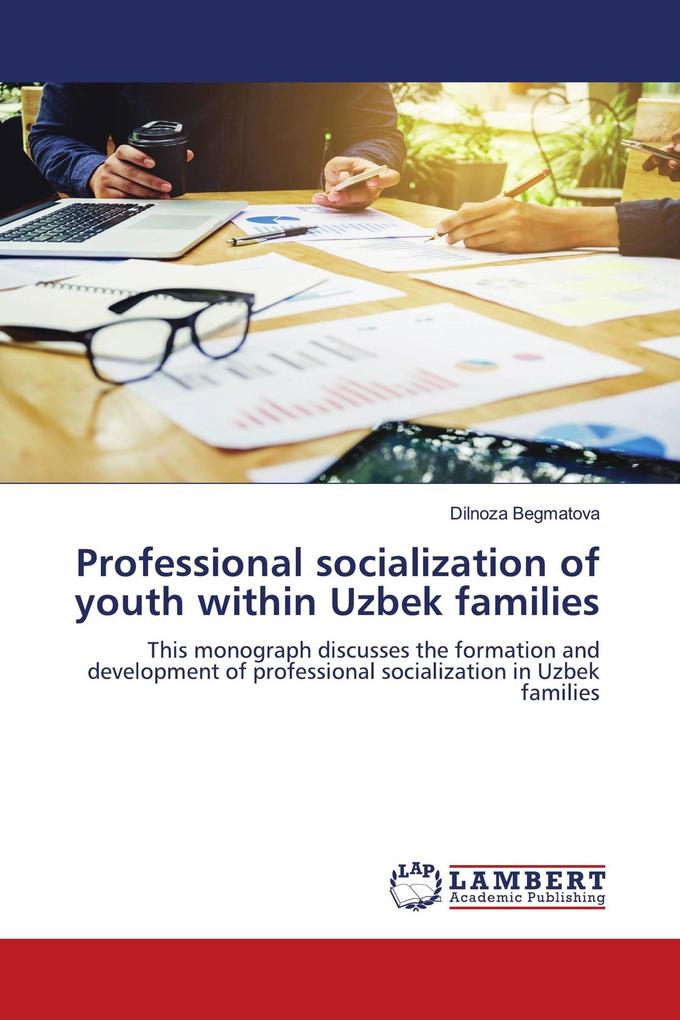 Professional socialization of youth within Uzbek families