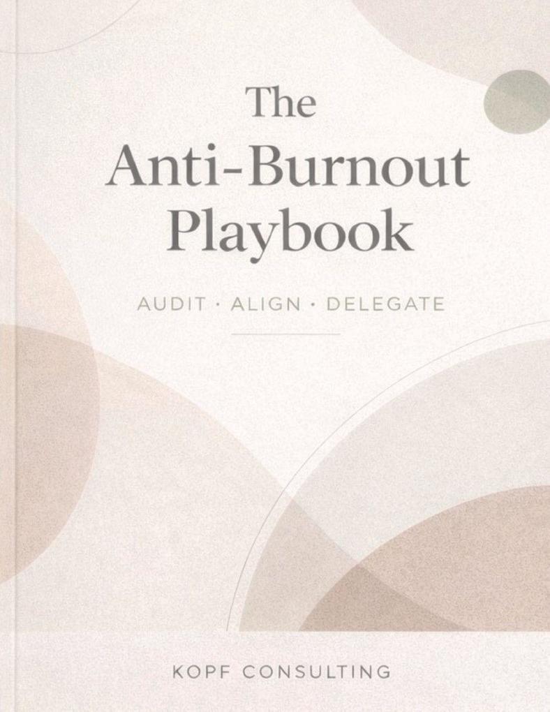 The Anti-Burnout Playbook