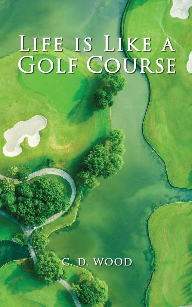 Life is Like a Golf Course