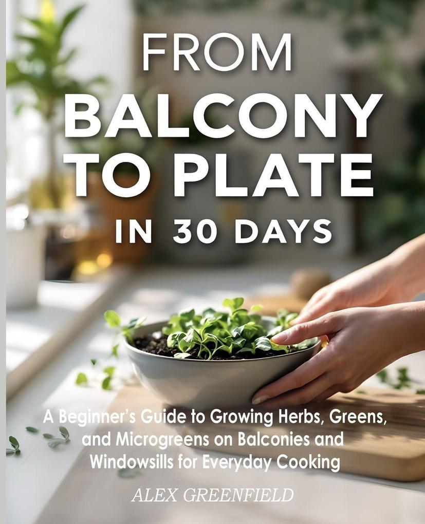 From Balcony to Plate in 30 Days