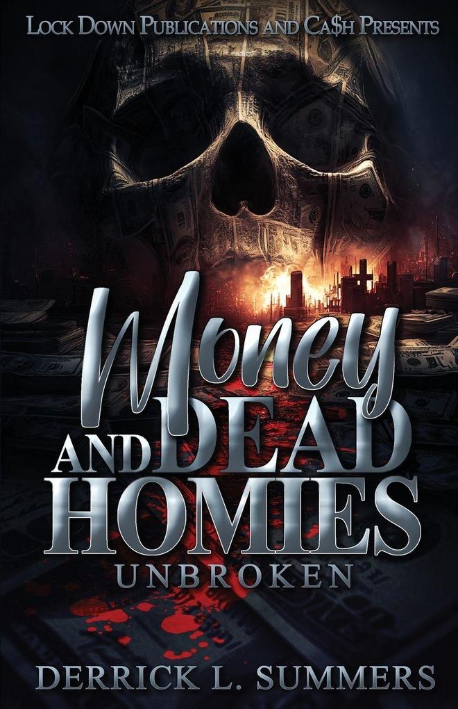 Money and Dead Homies