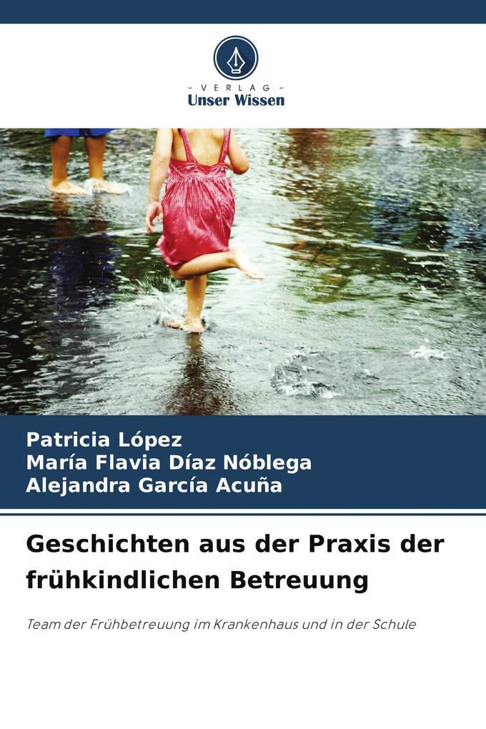 Geschichten aus der Praxis der frühkindlichen Betreuung
