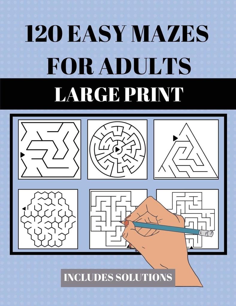 120 Easy Mazes for Adults